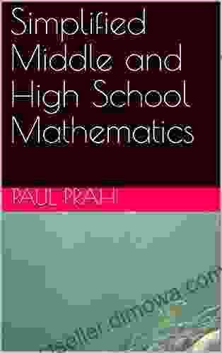 Simplified Middle And High School Mathematics