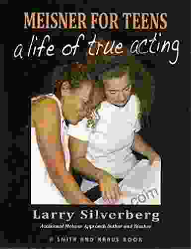 Meisner For Teens Larry Silverberg