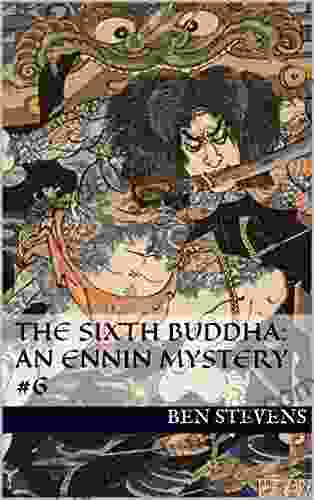 The Sixth Buddha: An Ennin Mystery #6