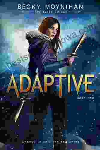 Adaptive: A Young Adult Dystopian Romance (The Elite Trials 2)