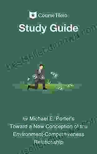 Study Guide For Michael E Porter S Toward A New Conception Of The Environment Competitiveness Relationship