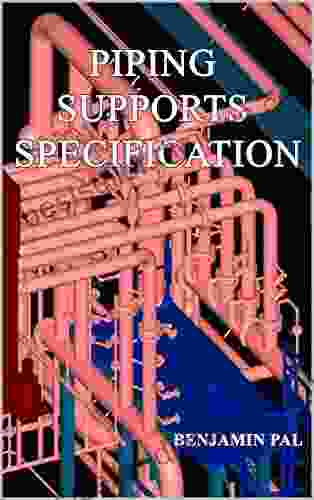 PIPING SUPPORTS SPECIFICATION BENJAMIN PAL