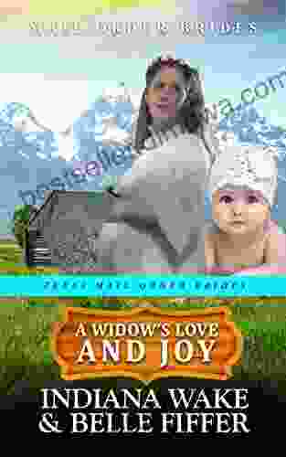 A Widow S Love And Joy (Texas Mail Order Brides 3)