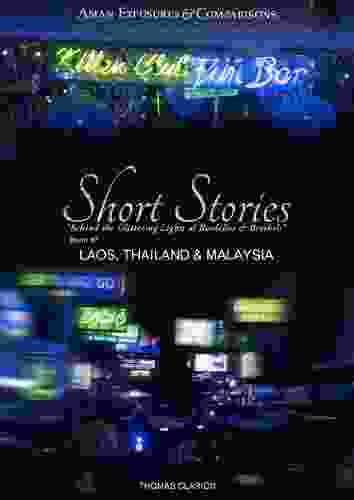 Bordellos And Brothels: Short Stories Laos Thailand And Sarawak Malaysia