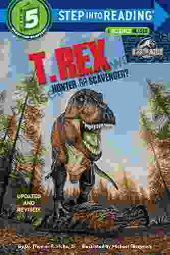 T Rex: Hunter or Scavenger? (Jurassic World) (Step into Reading Level 5)