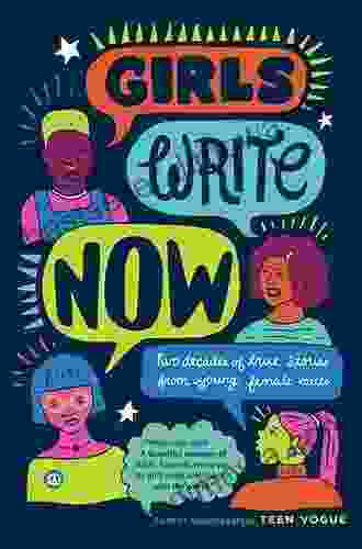 Girls Write Now: Two Decades Of True Stories From Young Female Voices