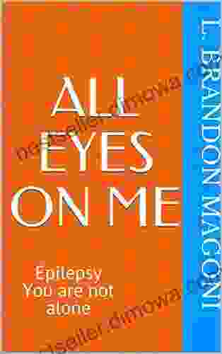 All Eyes On Me: Epilepsy You Are Not Alone