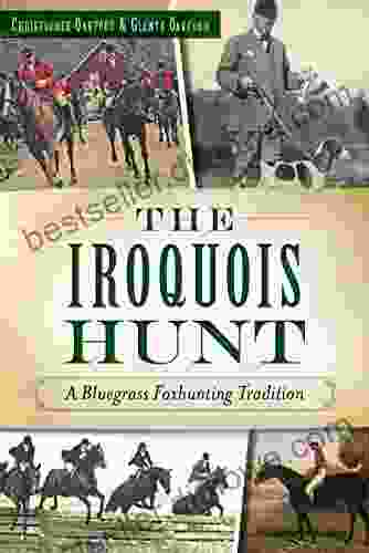 The Iroquois Hunt: A Bluegrass Foxhunting Tradition (Sports)