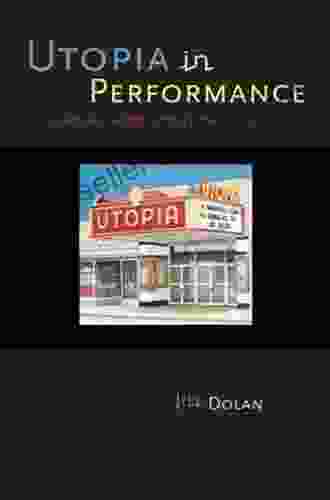 Utopia In Performance: Finding Hope At The Theater