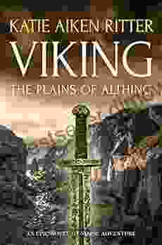 VIKING: The Plains Of Althing (Norse Adventure 1)