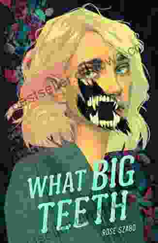 What Big Teeth Rose Szabo