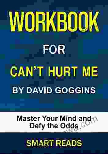 Workbook For Can T Hurt Me: Master Your Mind And Defy The Odds